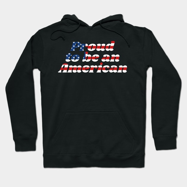 Proud To Be An American New Citizenship USA Flag Power Nation Design Gift Idea Hoodie by c1337s